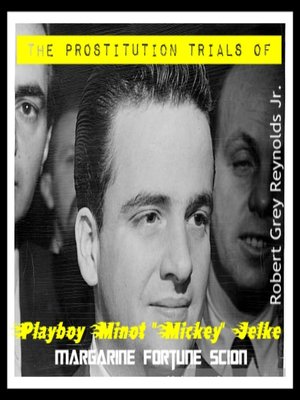 cover image of The Prostitution Trials of Minot "Mickey" Jelke Margarine Fortune Scion